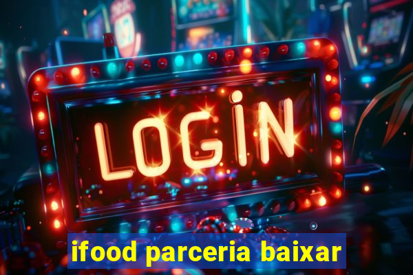 ifood parceria baixar